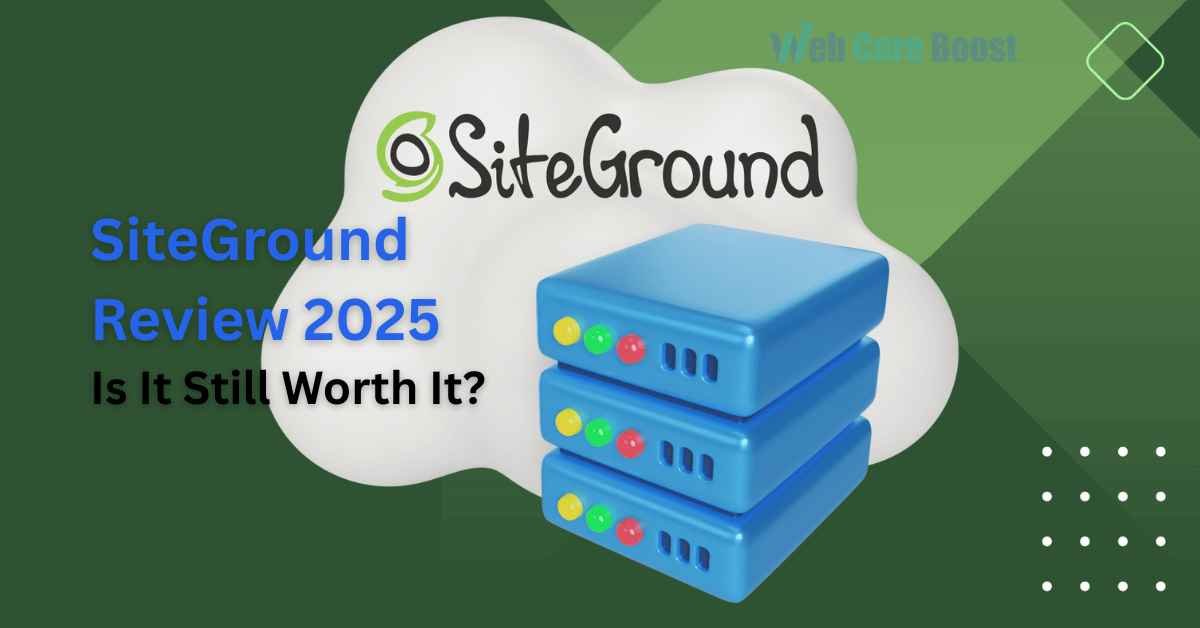 🌐 SiteGround Review 2025: Is It Still Worth It?